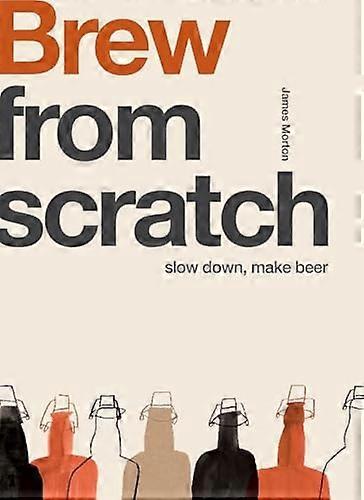 Brew: Slow Down, Make Beer (From Scratch)