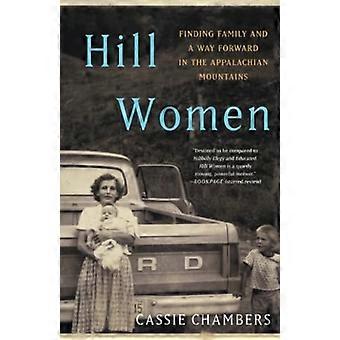 Hill Women: Trouver une famille et une voie à suivre dans les Appalaches