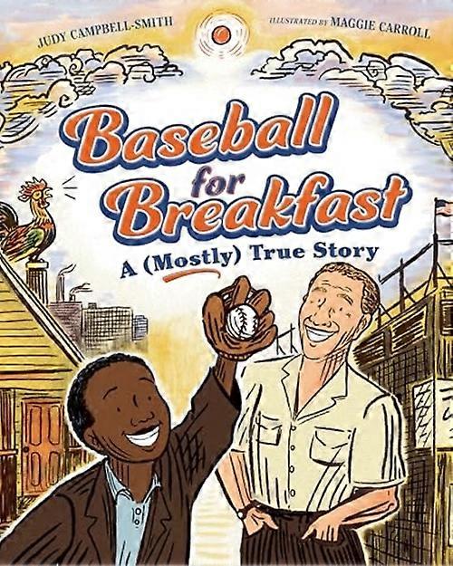 Baseball for Breakfast : a (Mostly) True Story