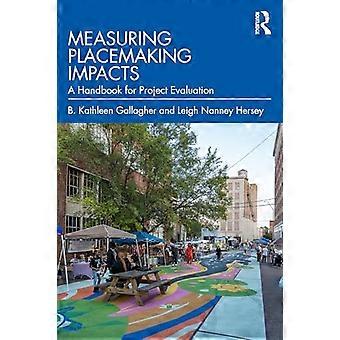 Measuring Placemaking Impacts A Handbook for Project Evaluation