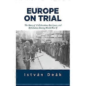 Europa em Julgamento: A História da Colaboração, Resistência e Retribuição - Duri - Istvan Deak - Brochura - Livro em Inglês - História