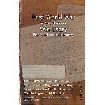 25 Division 74 Infantry Brigade Loyal North Lancashire Regiment 9th Battalion - Naval & Military Press - Paperback - English Book - History