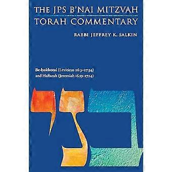 Be hukkotai (Leviticus 263 2734) and Haftarah (Jeremiah 1619 1714) The JPS Bnai Mitzvah Torah Commentary