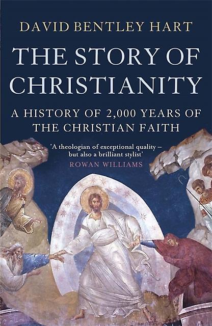 The Story Of Christianity by David Bentley Hart Paperback Book
