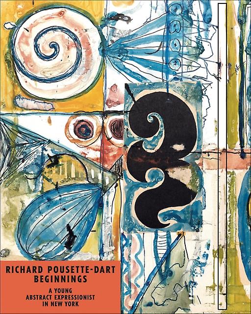 Richard Pousettedart Beginnings Paperback