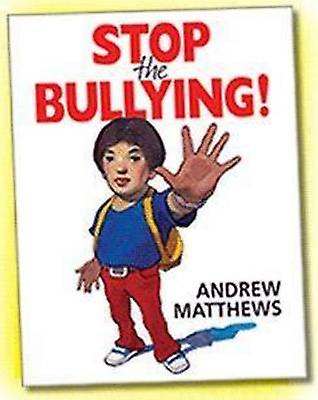 Stop The Bullying by Andrew Matthews Paperback