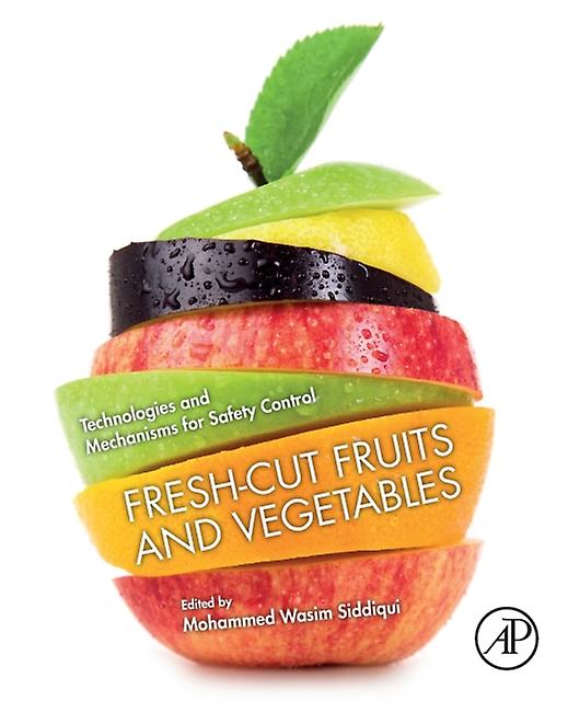 Fresh-cut Fruits And Vegetables by Elsevier Science Publishing Co Inc Paperback