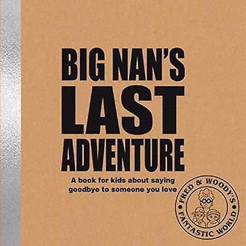 Big Nans Last Adventure by Alex Waldron Paperback Book