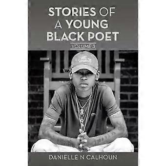 Histórias de uma jovem poetisa negra, Volume 3 - Danielle N. Calhoun
