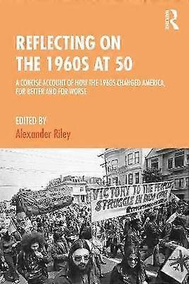 Reflecting on the 1960s at 50