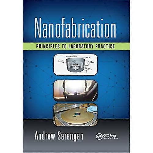 Nanofabrication: Principles to Laboratory Practice