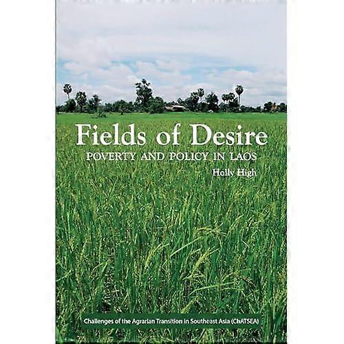 Fields of Desire (Challenges of the Agrarian Transition in Southeast Asia)