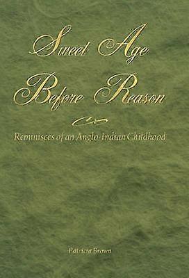 Sweet Age Before Reason