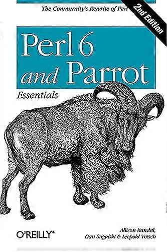Perl 6 and Parrot Essentials