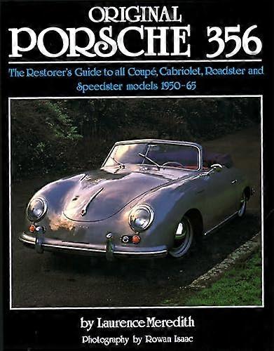 Original Porsche 356 (reissue): The Restorers Guide