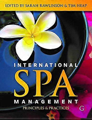 International Spa Management Principles and practice