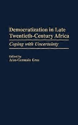 Democratization in Late Twentieth-Century Africa