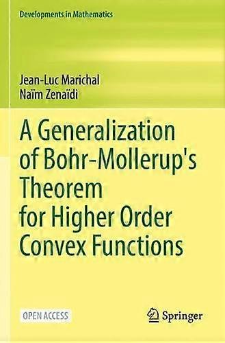 A Generalization Of Bohrmollerups Theorem For Higher Order Convex Functions by JeanLuc Marichal Paperback Book