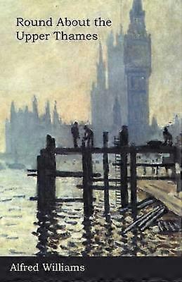 Round About the Upper Thames