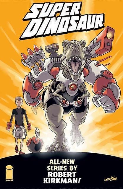 Super Dinosaur Volume 1 - Robert Kirkman