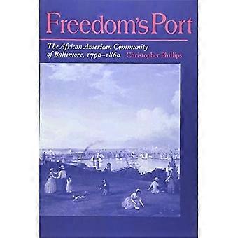Freiheit Port: der afroamerikanischen Gemeinschaft von Baltimore, 1790-1860 (schwarze in der neuen Welt)