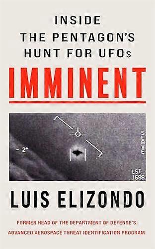 Imminent: Inside the Pentagons Hunt for UFOs