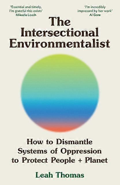 The Intersectional Environmentalist by Leah Thomas Paperback