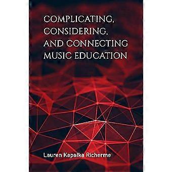 Komplisere, vurdere og koble til musikkutdanning (kontrapunkter: musikk og utdanning)