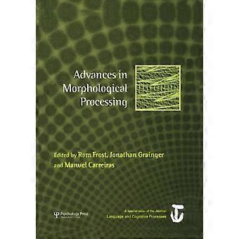 Fortschritte in der morphologischen Verarbeitung: Eine Sonderausgabe von Sprache und kognitiven Prozessen
