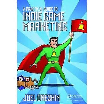 A Practical Guide to jeu Indie Marketing