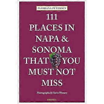 111 miejsc Napa i Sonoma, których nie możesz przegapić