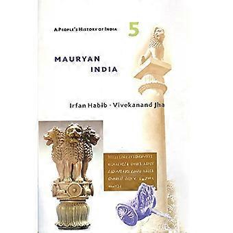 Intian kansanhistoria 5 - Mauryan Intia