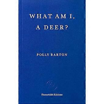 What Am I A Deer?