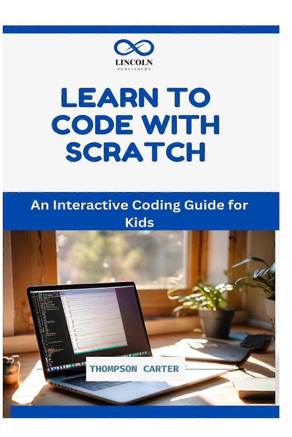 Learn to code with scratch - an interactive coding guide for kids