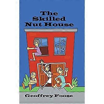 The skilled nut house