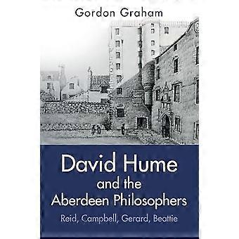 David Hume and the Aberdeen Philosophers Reid Campbell Gerard Beattie