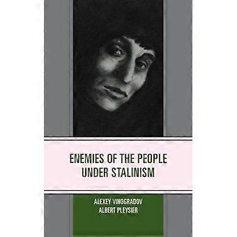 Enemies Of The People Under Stalinism - Alexey Vinogradov - Hardcover - English Book - History