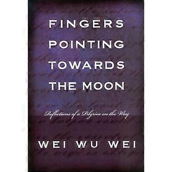 Fingers Pointing Towards The Moon - Wei Wu Wei - Paperback - en Book