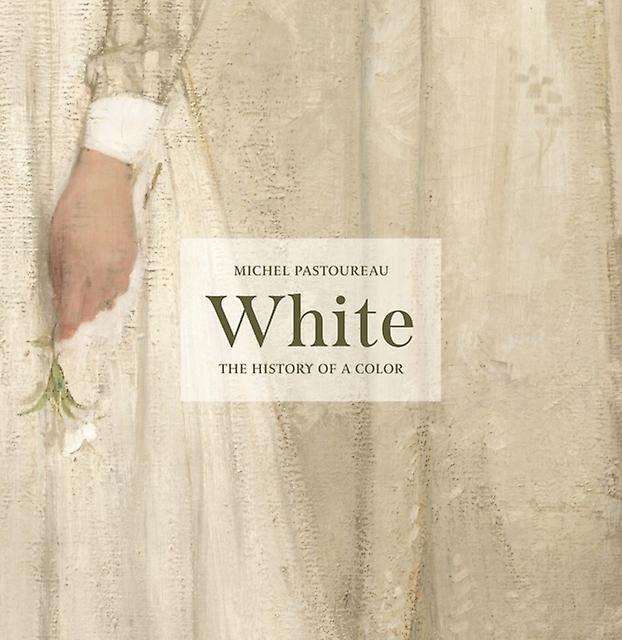 White by Michel Pastoureau Hardback Book