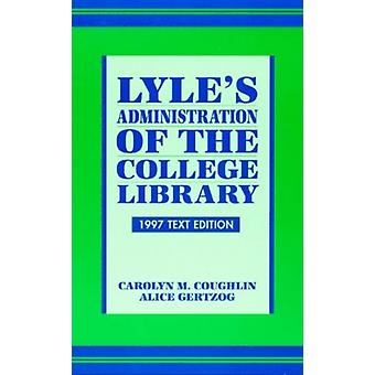 Administração da Biblioteca Universitária Lyles - Caroline M. Coughlin
