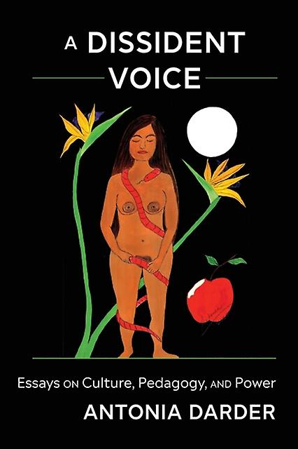 A Dissident Voice by Antonia Darder Paperback