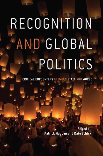 Recognition And Global Politics Paperback