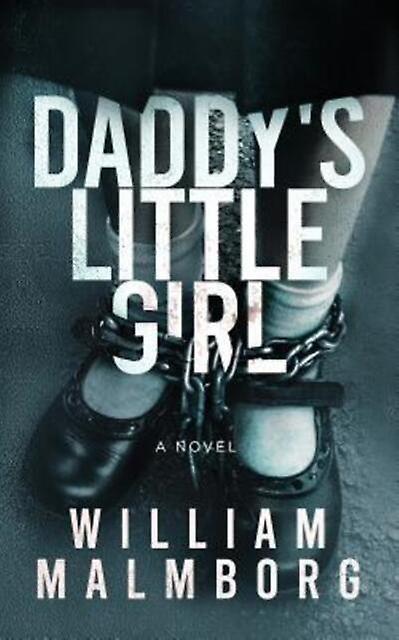 Daddys Little Girl by William Malmborg Paperback