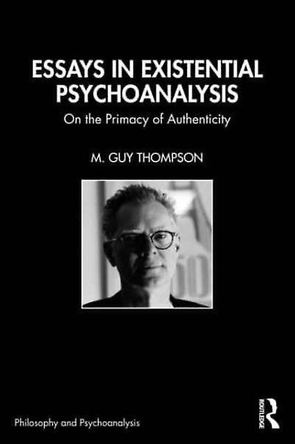 Essays In Existential Psychoanalysis by M. Guy Thompson Paperback