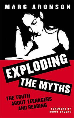 Exploding The Myths by Marc Aronson Paperback Book