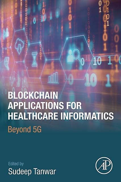 Blockchain Applications For Healthcare Informatics Paperback