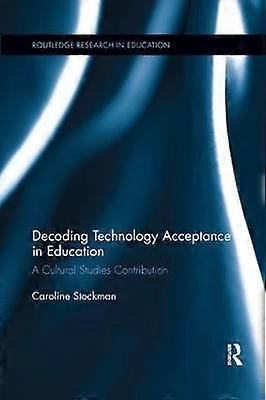 Decoding Technology Acceptance in Education