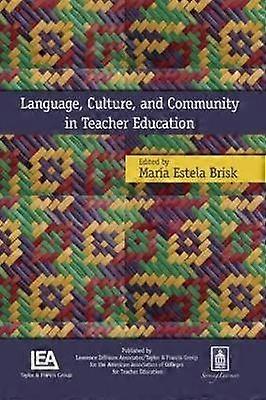 Language Culture and Community in Teacher Education