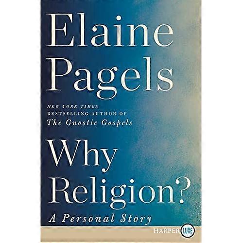Why Religion?: A Personal Story