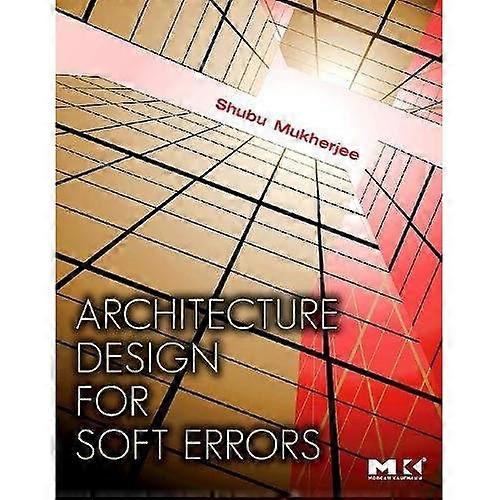 Architecture Design for Soft Errors